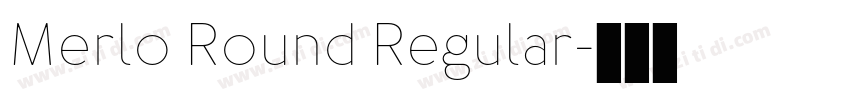 Merlo Round Regular字体转换
